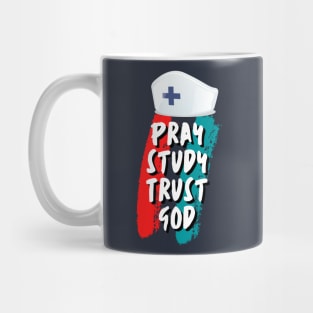 Pray Study Trust God Nursing Student Nurse Mug